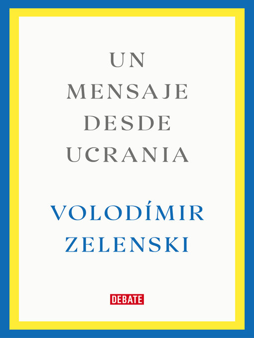 Title details for Un mensaje desde Ucrania by Volodímir Zelenski - Wait list